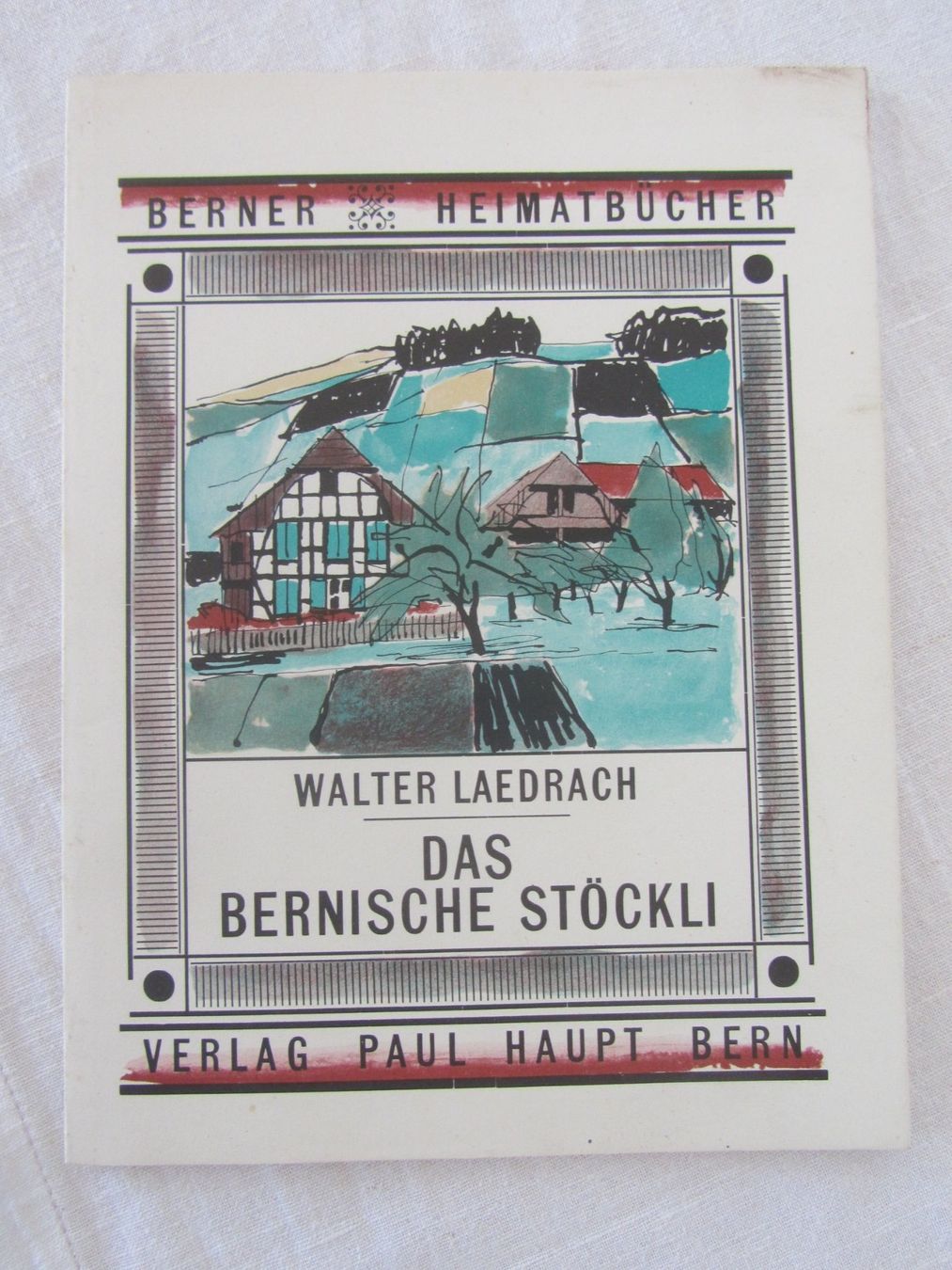 Libri: Schweizer Heimatbücher: Das Bernische Stöckli – Usato da Seengen venduto da mikelele