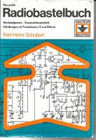 Das grosse Radiobastelbuch K.H. Schubert 1979