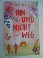 Lisa Keil - Hin und nicht weg