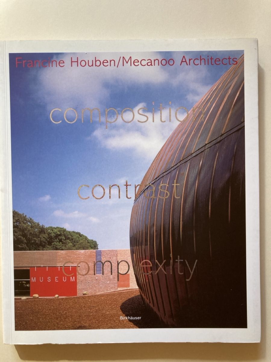 Libri: Francine Houben - composition contrast complexity – Usato da Zürich venduto da 000rk
