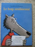 Le loup sentimental Geoffroy de Pennart