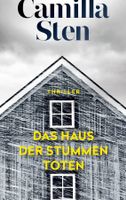 Sten Camilla - Das Haus der stummen Toten / Thriller