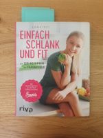 Sophia Thiel: Einfach schlank und fit - Kochbuch