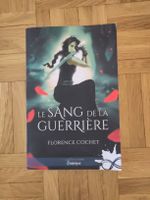 Le sang de la guerrière - Florence Cochet 