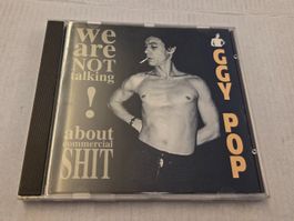 IGGY POP - WE ARE NOT TALKING ABOUT COMMERCIAL SHIT