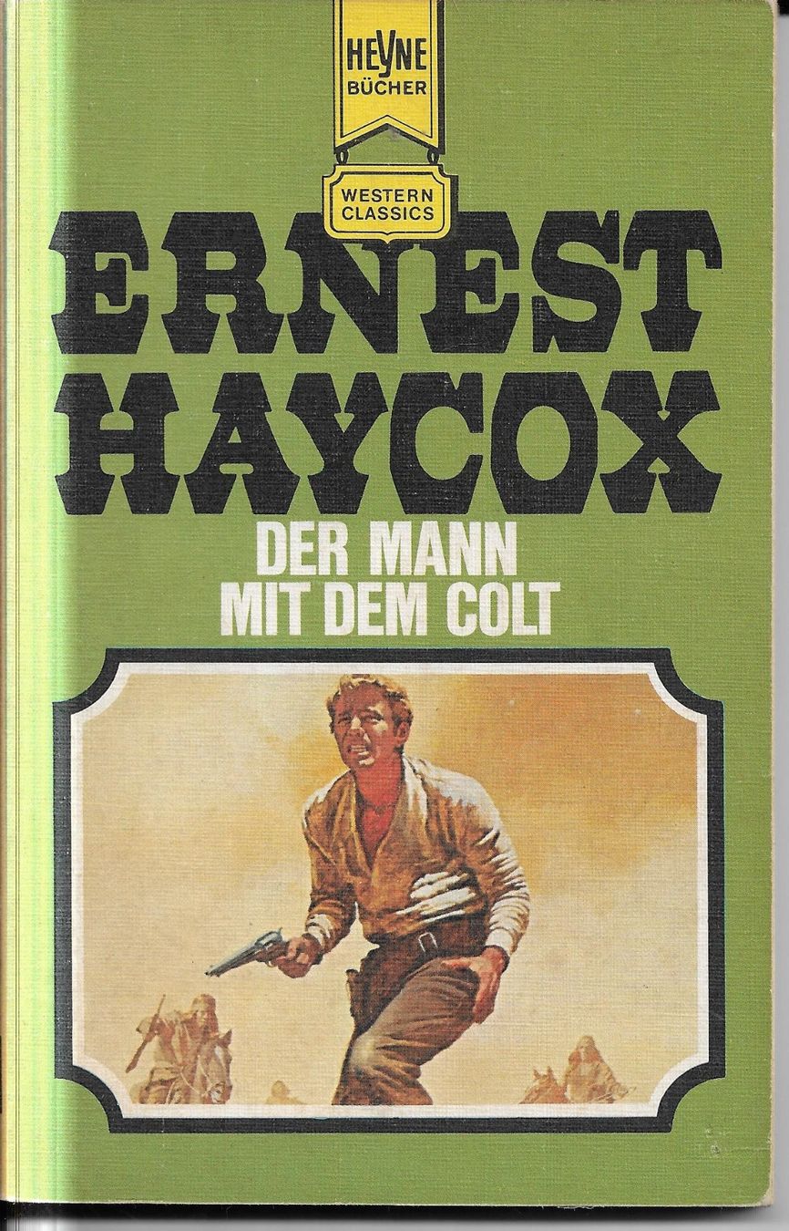 Libri: Ernest Haycox - Der Mann mit dem Colt – Usato da Nunningen venduto da mercury-for-books