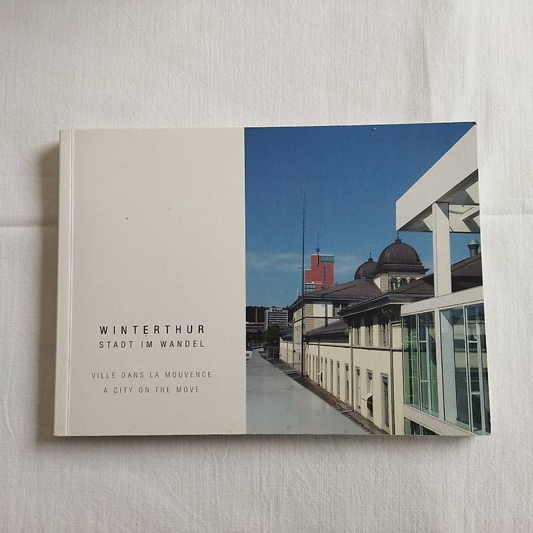 Livres: Winterthur - Stadt im Wandel – D'occasion à Kollbrunn par Rompecabeza