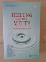 Heilung aus der Mitte / Anne Devillard