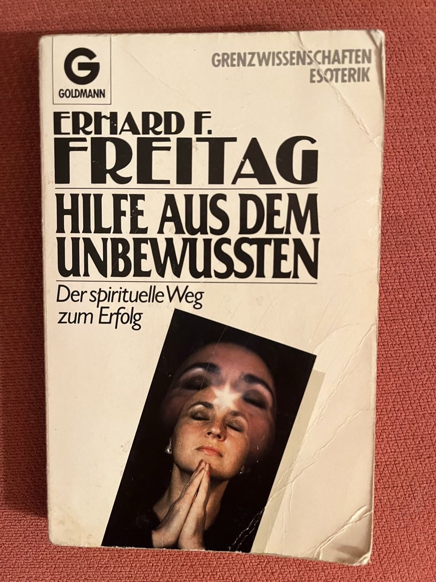 Libri: Freitag Hilfe aus dem Unterbewussten - E.F. Freitag – Usato da Feldbach venduto da CDF10