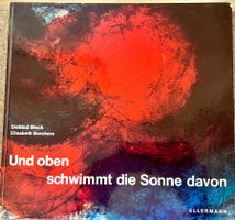 Bilderbuch: Und oben schwimmt die Sonne davon