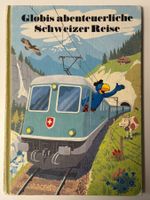 Globis abenteuerliche Schweizer Reise – Band 51 – 1. Aufl.