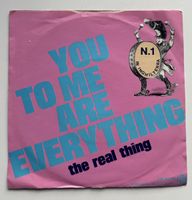 The Real Thing - You to Me Are Everything 45 VG+/VG+