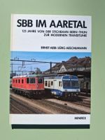 SBB Im Aaretal 125 Jahre Bern-Thun, Minirex-Verlag, 1984