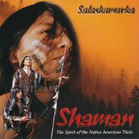 Shaman, Salaskamarka the Spirit of the Native American Flute