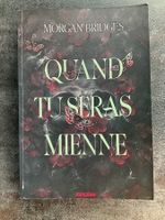 Livre Quand tu seras mienne de Morgan Bridges