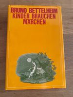 Kinder brauchen Märchen – Bruno Bettelheim