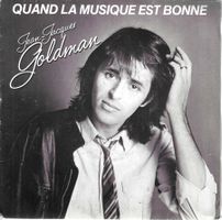 Jean-Jacques Goldman - Quand la musique est bonne