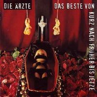 Die Ärzte: Das Beste Von Kurz Nach Früh - c