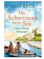 Die Schwestern vom See - Dem Glück entgegen