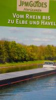 Vom RHEIN bis zu ELBE und HAVEL - JPM-Guides Reiseführer