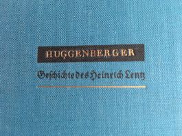 Alfred Huggenberger Geschichte des Heinrich Lentz signiert