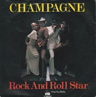 Champagne: Rock And Roll Star 7"
