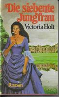 Victoria Holt - Die siebente Jungfrau