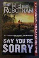 Taschenbuch auf Englisch: Say you‘re sorry (M. Robotham)