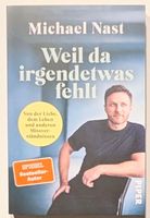 Weil da irgendetwas fehlt - Michael Nast