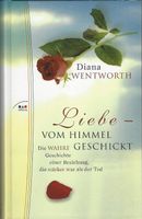 Wentworth Diana - Liebe - vom Himmel geschickt (geb)