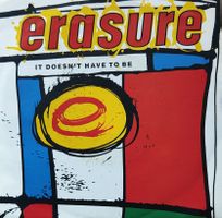 Vinyl Single Erasure - It Doesn't Have To Be