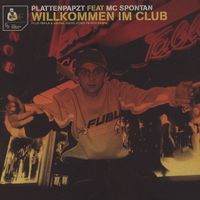 Plattenpapzt Feat MC Spontan Plus Tefla & Jaleel ‎– Willkomm