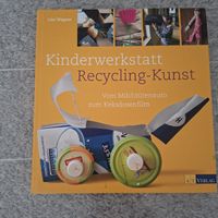 Kinderwerkstatt Recycling-Kunst: Buch neu
