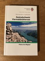 SAC Alpinwandern. Zentralschweiz Vierwaldstättersee Pilatus