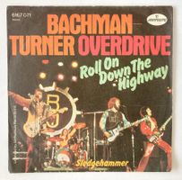 BACHMAN TURNER OVERDRIVE - ROLL ON DOWN THE HIGHWAY