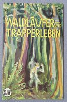 SJW Heft Nr. 441 - Waldläufer und Trapperleben