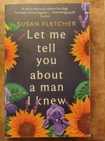 Let Me Tell You About A Man In Knew - Susan Fletcher