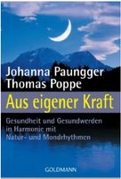 Aus eigener Kraft. Gesundheit und Gesundwerden in Harmonie..