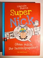 Super Nick: Ohne mich, ihr Sesselpupser! Comic-Roman!