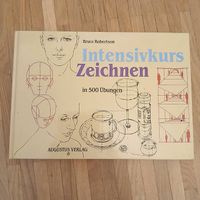 Intensivkurs Zeichnen  500 Übungen | Bruce Robertson