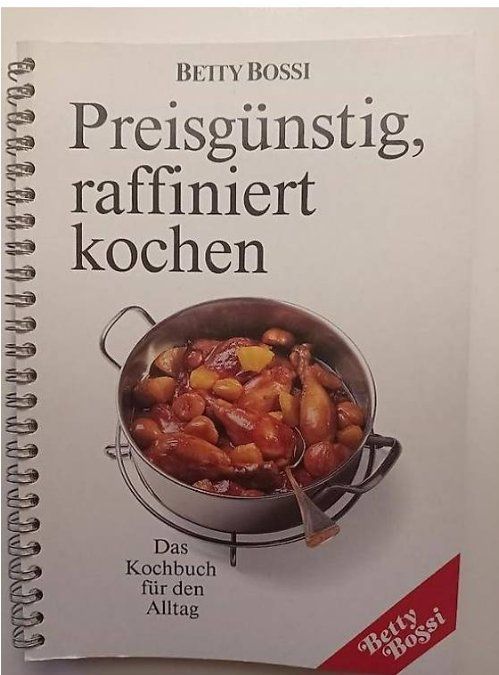 Libri: Betty Bossi Preisgünstig, raffiniert kochen – Usato da Salez venduto da Robe12
