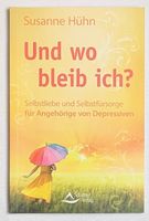 Und wo bleib ich? - Susanne Hühn