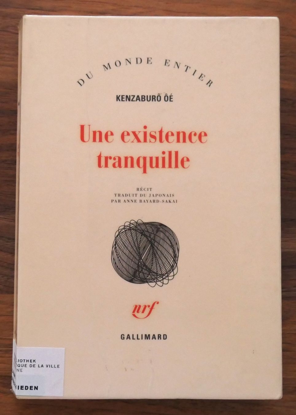 Libri: Kenzaburö Oé  -  Une existence tranquille – Usato da Biel/Bienne venduto da Crismail