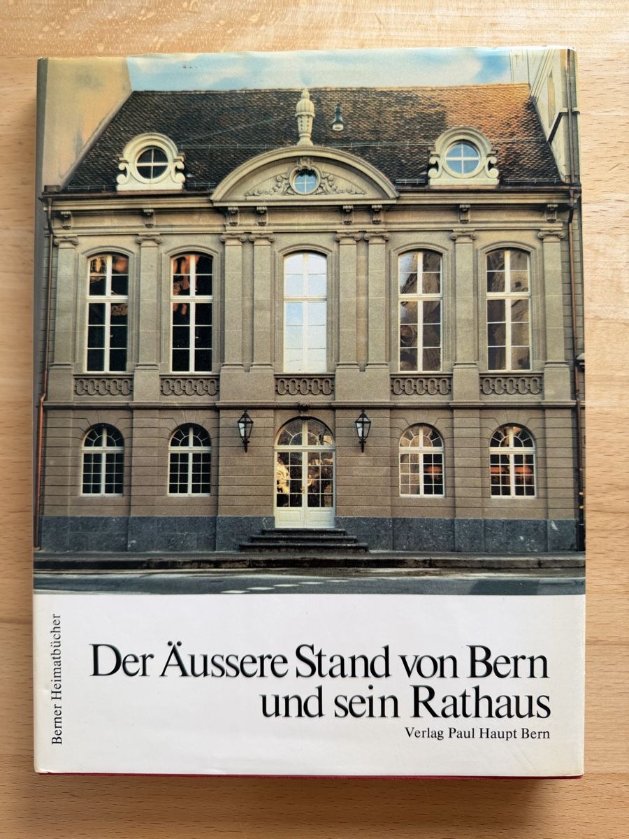 Bücher: Der Äussere Stand von Bern und sein Rathaus – Gebraucht aus Schwarzenburg von Michellu