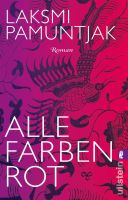 Pamuntjak Laksmi - Alle Farben Rot / Roman