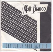 Matt Bianco  --  Get out of your lazy bed  Single7