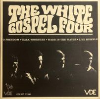 THE WHITE GOSPEL FOUR - O FREEDOM