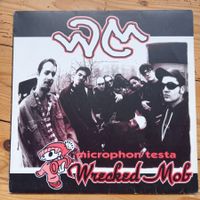 Wrecked Mob – Microphon Testa, CH-RAP 1997 12"