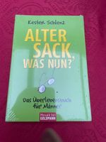 Alter Sack, was nun? Kester Schlenz Überlebensbuch Männer