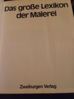 Das grose Lexikon der Malerei. Mit einem Sachwörterbuch der